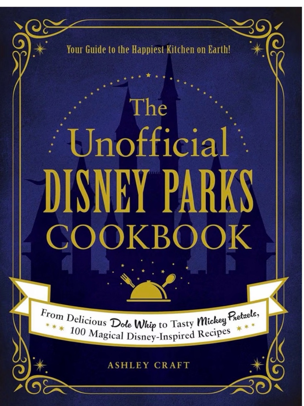 The Unofficial Disney Parks Cookbook - Navy & Gold New